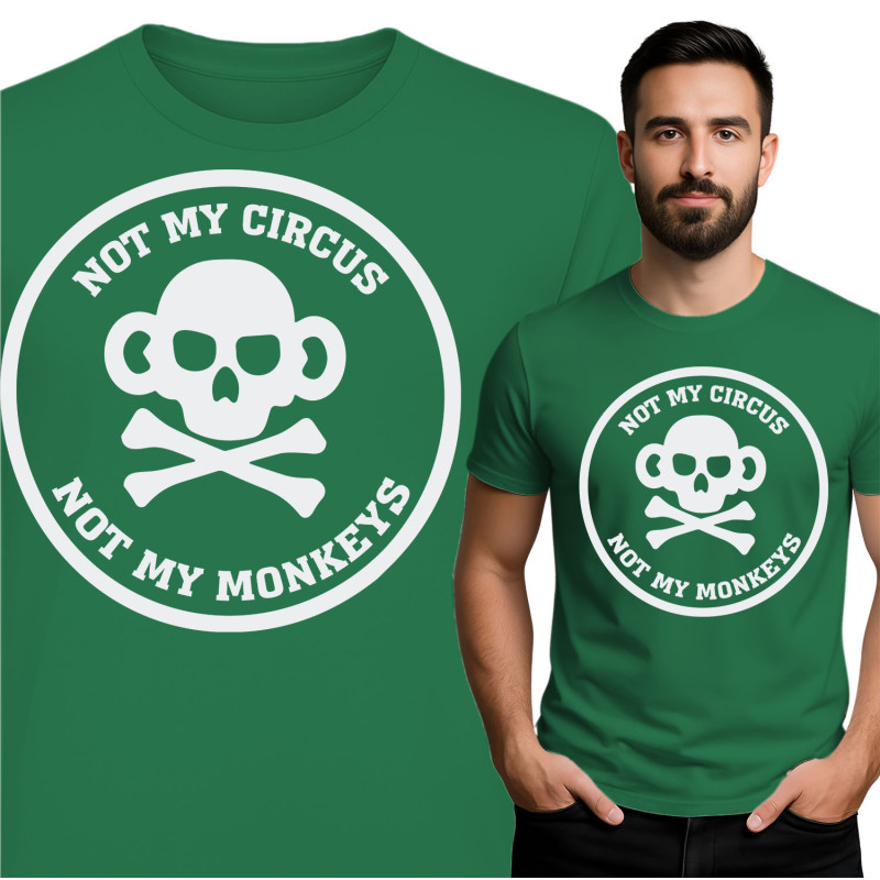 Not My Circus, Not My Monkeys T-Shirt