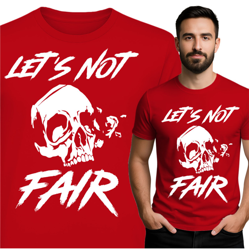 Let's Not Fair Skull T-Shirt