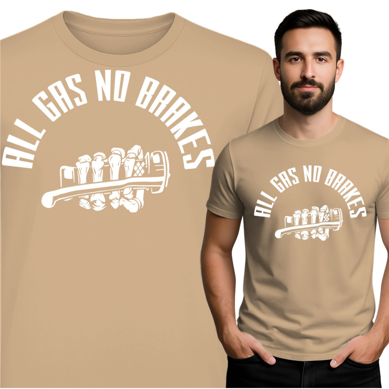 All Gas No Brakes T-Shirt