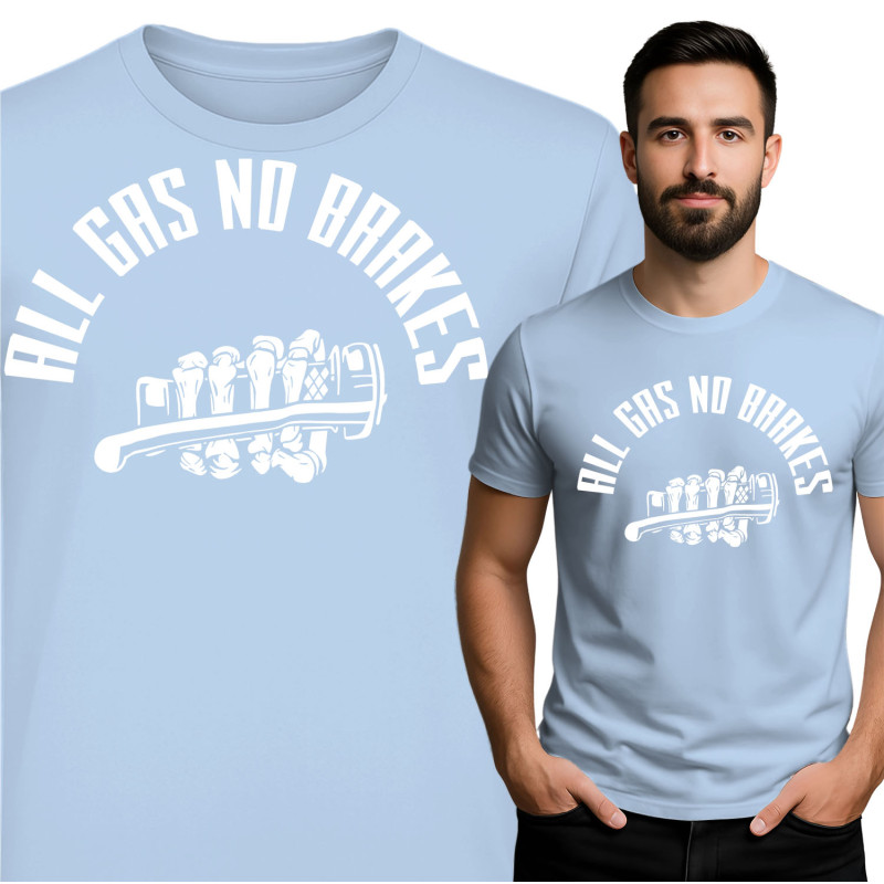 All Gas No Brakes T-Shirt
