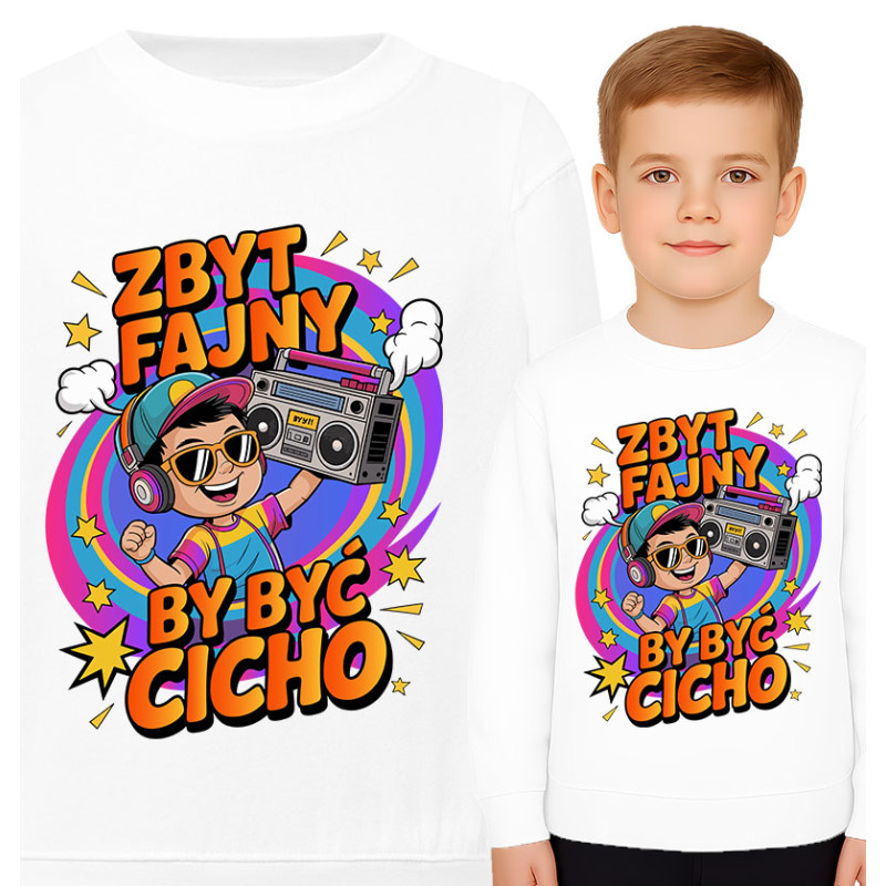 Bluza dziecięca 'Zbyt fajny, by być cicho'