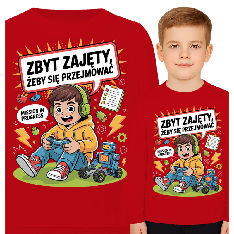 Bluza dziecięca 'Zbyt zajęty, żeby się przejmowa'