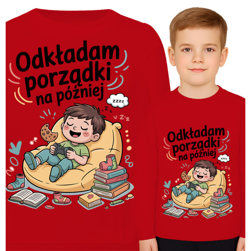 Bluza dziecięca 'Odkładam porządki na później'