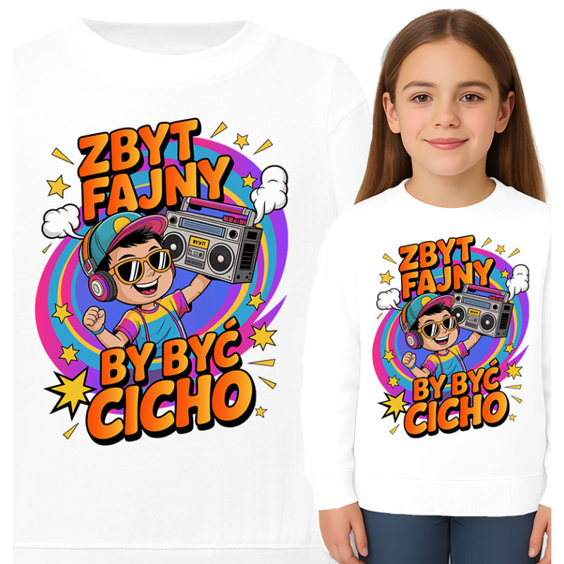 Bluza dziecięca 'Zbyt fajny, by być cicho'