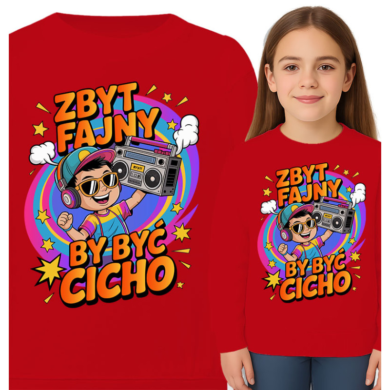Bluza dziecięca 'Zbyt fajny, by być cicho'