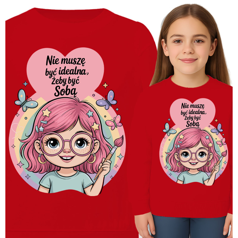 Bluza dziecięca Nie muszę być idealna, żeby być sobą