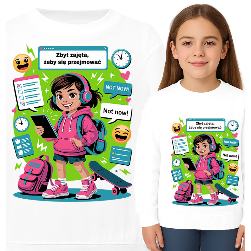 Bluza dziecięca 'Zbyt zajęta, żeby się przejmować'