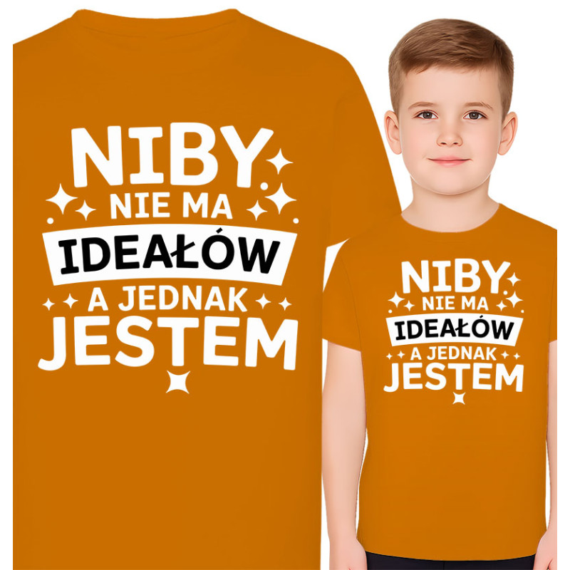Koszulka dziecięca 'NIBY NIEMA IDEAŁÓW A JEDNAK JESTEM'
