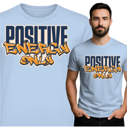 Positive Energy Only T-Shirt