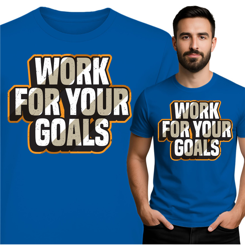 Motivational T-Shirt: Werk Voor Je Doelen
