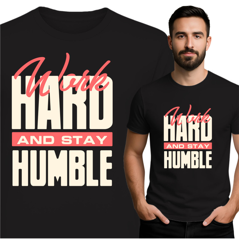 T-shirt Werk Hard en Blijf Bescheiden