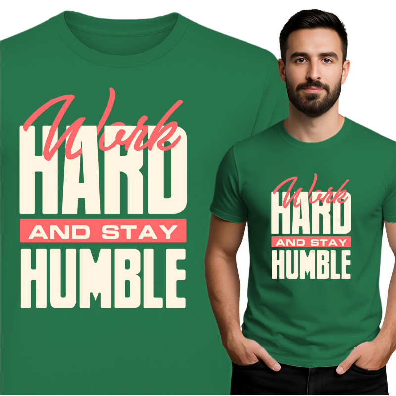T-shirt Werk Hard en Blijf Bescheiden