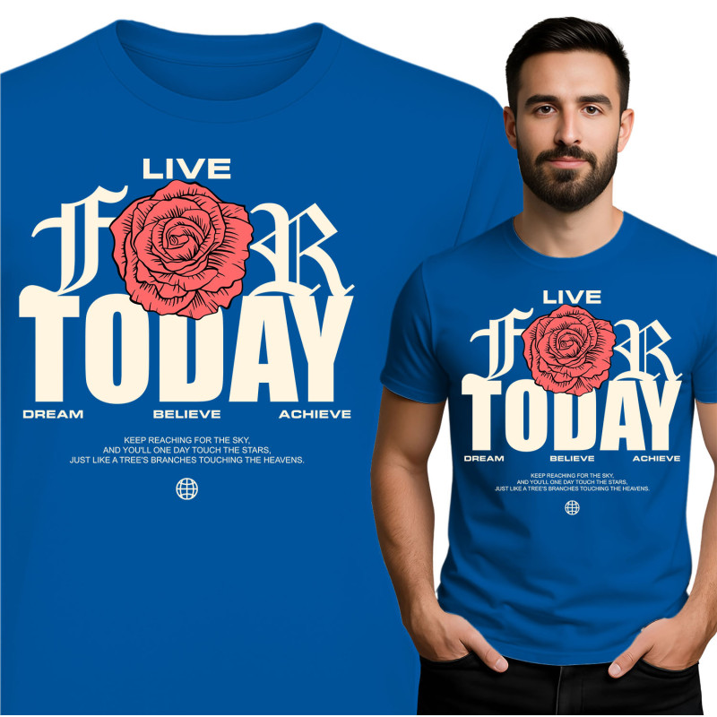 Live For Today T-Shirt