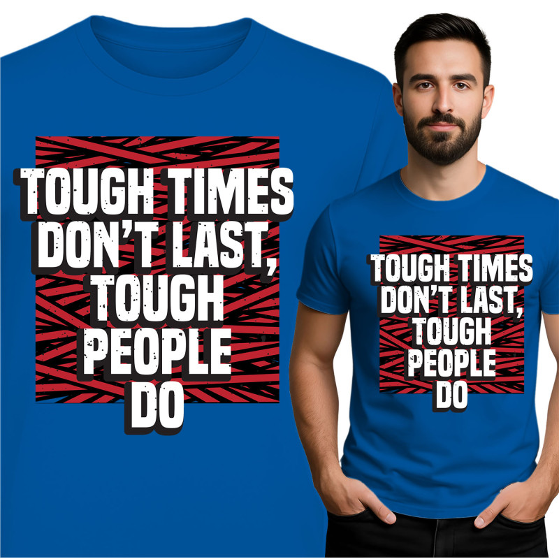 Tough Times T-Shirt