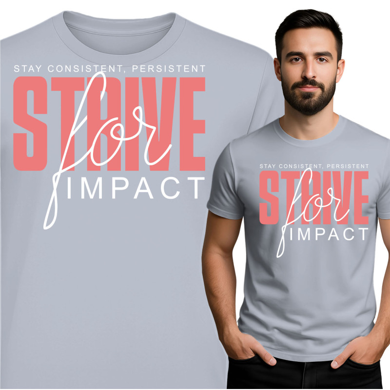 Blijf Consistent, Streef naar Impact T-Shirt