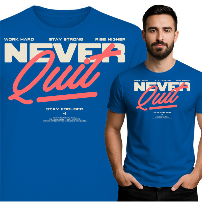 Never Quit Motivational T-Shirt