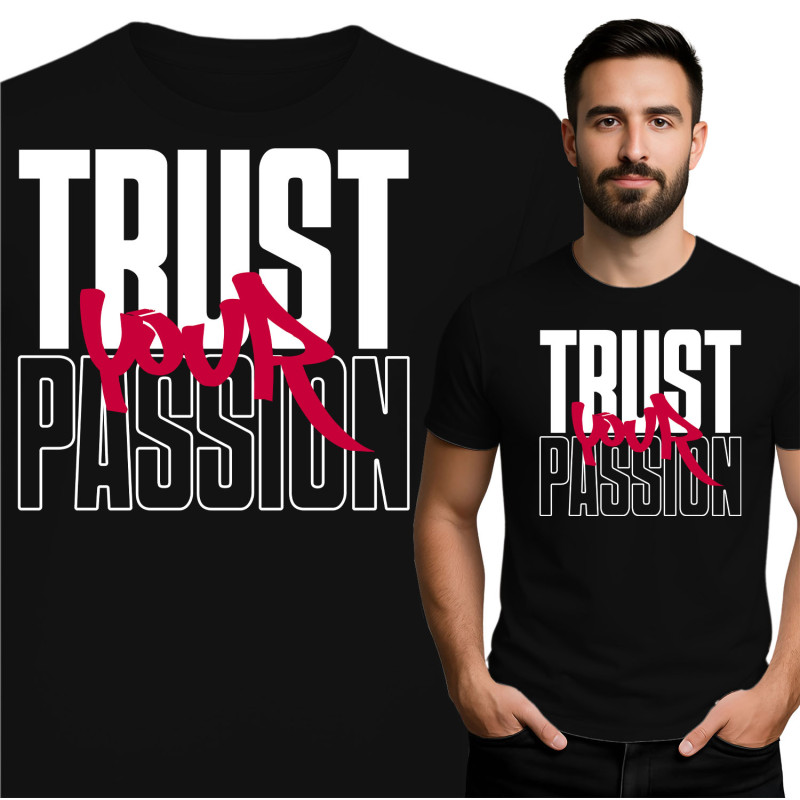 Trust Your Passion T-Shirt