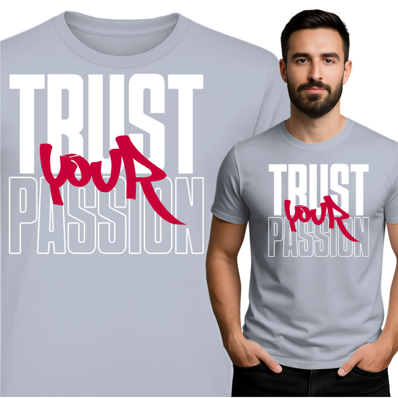 Trust Your Passion T-Shirt