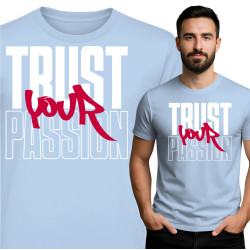 Trust Your Passion T-Shirt