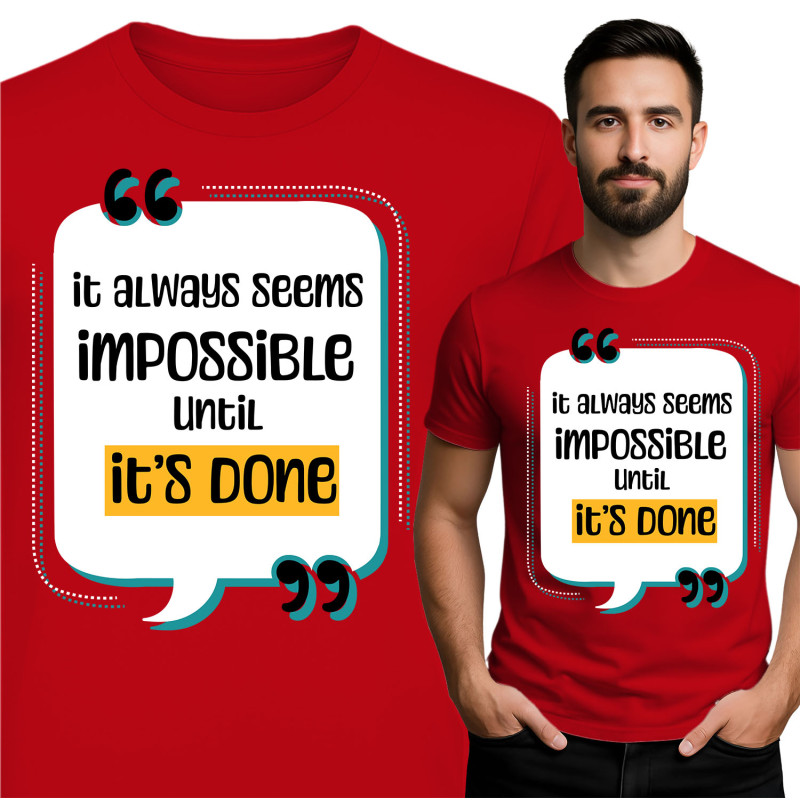 Koszulka męska 'it always seems IMPOSSIBLE Until it's done'