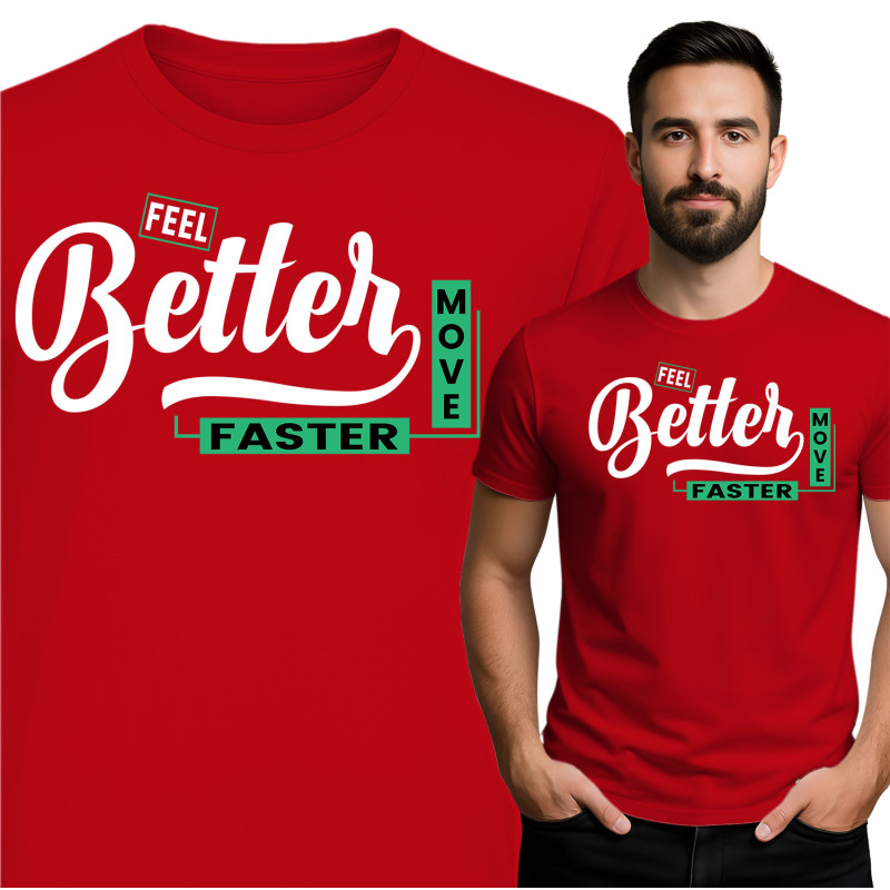Koszulka męska 'Feel Better Move Faster'