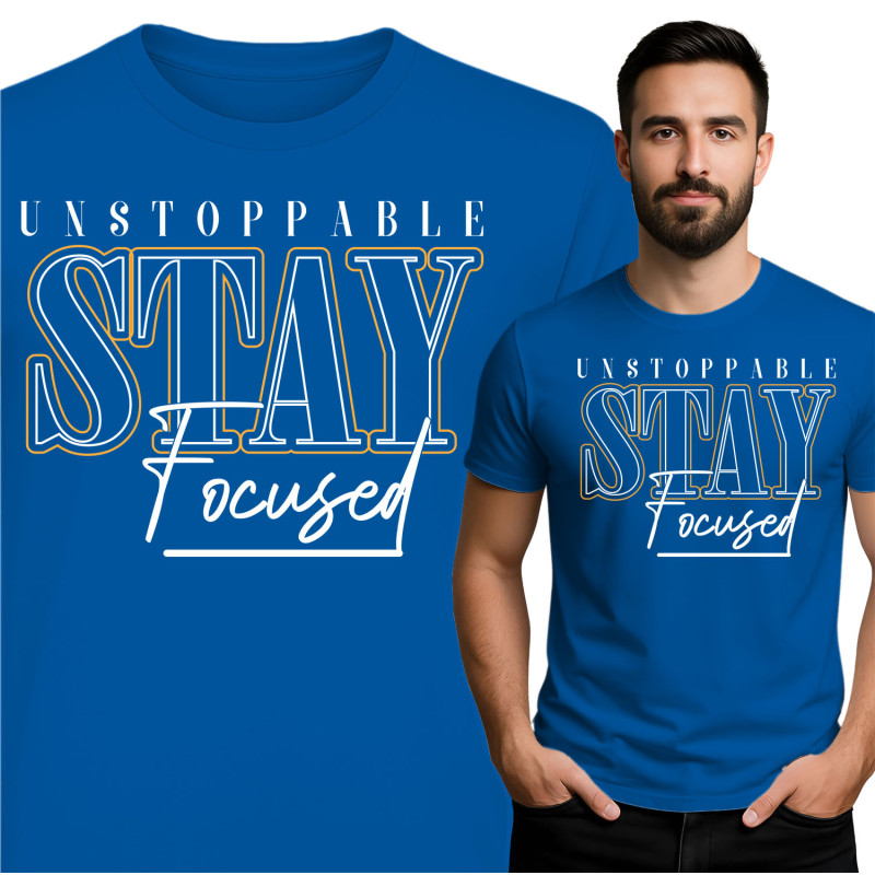 Unstoppable Focus Stay T-Shirt