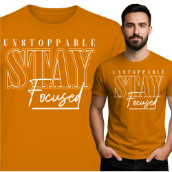 'Unstoppable Stay Focused'