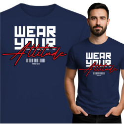 Wear Your Attitude T-Shirt