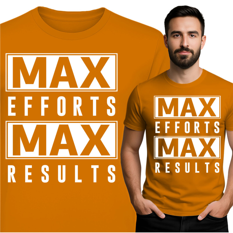 'Max Efforts, Max Results'