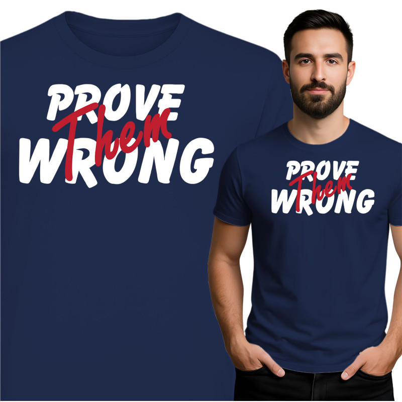Koszulka męska \'Prove Them Wrong\'