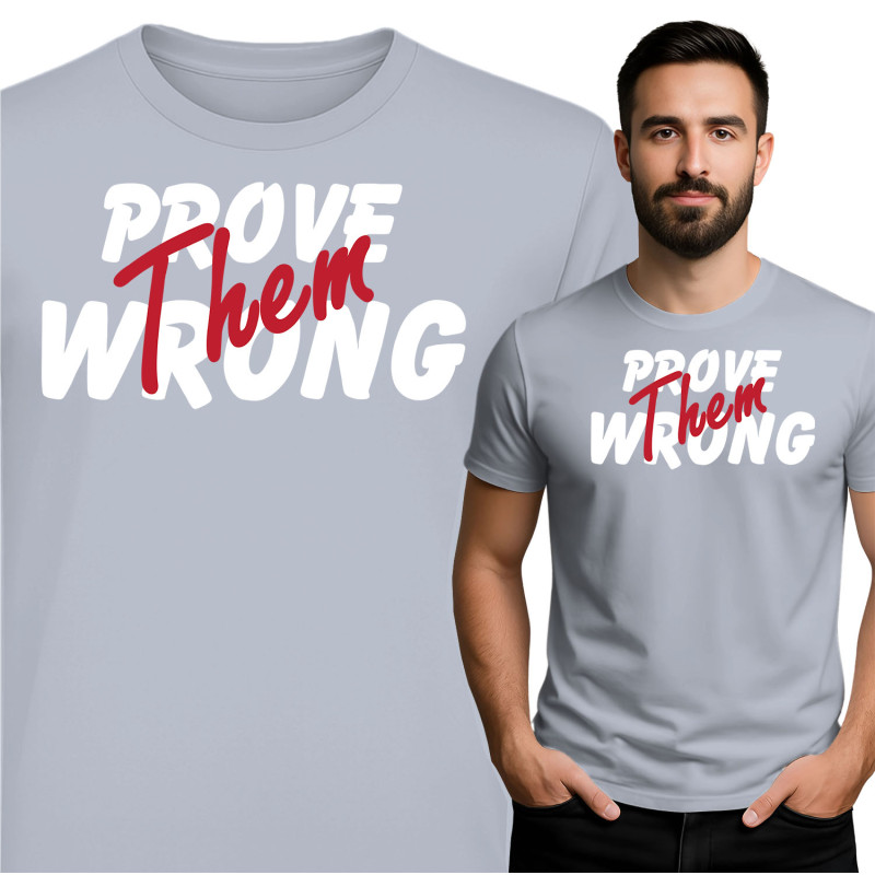 Prove Them Wrong T-Shirt