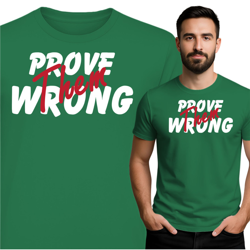 Prove Them Wrong T-Shirt