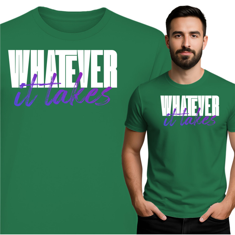 'Whatever It Takes' T-Shirt