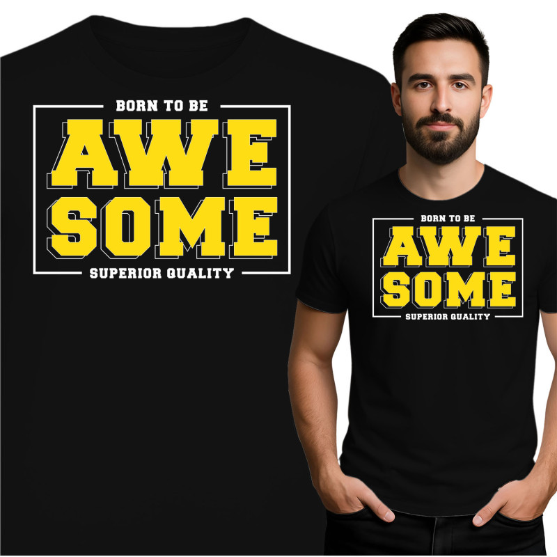 Born to be Awesome T-Shirt
