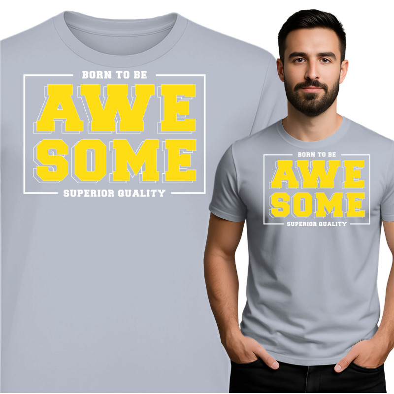 Born to be Awesome T-Shirt