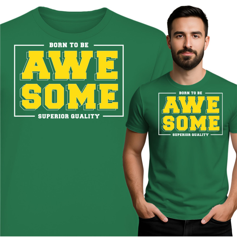 Born to be Awesome T-Shirt