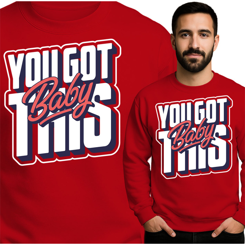 You Got This Baby Sweatshirt