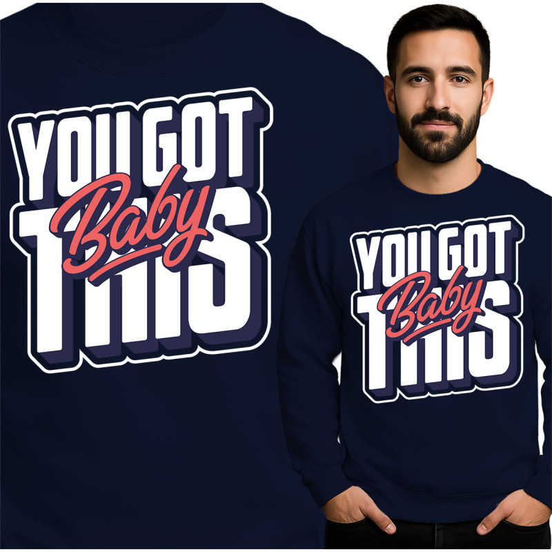 Bluza męska 'You Got This Baby'