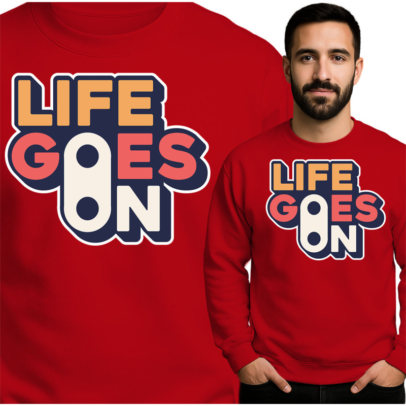 Life Goes On Sweatshirt