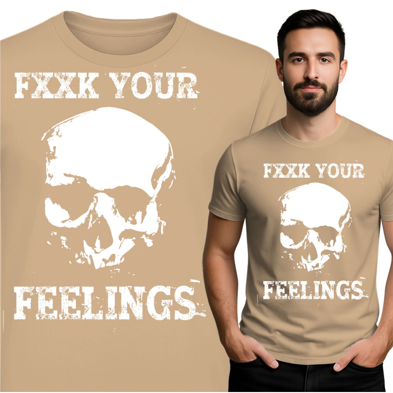 FXXK Your Feelings Skull T-Shirt