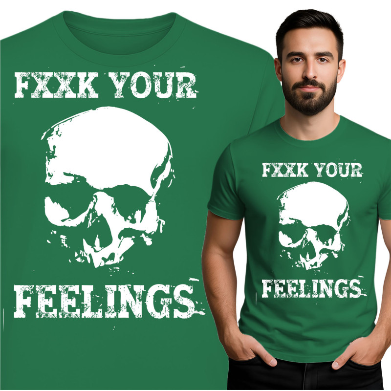 FXXK Your Feelings Skull T-Shirt