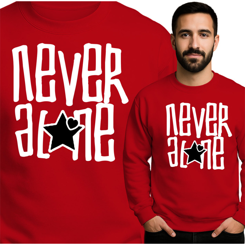 Never Alone Sweatshirt