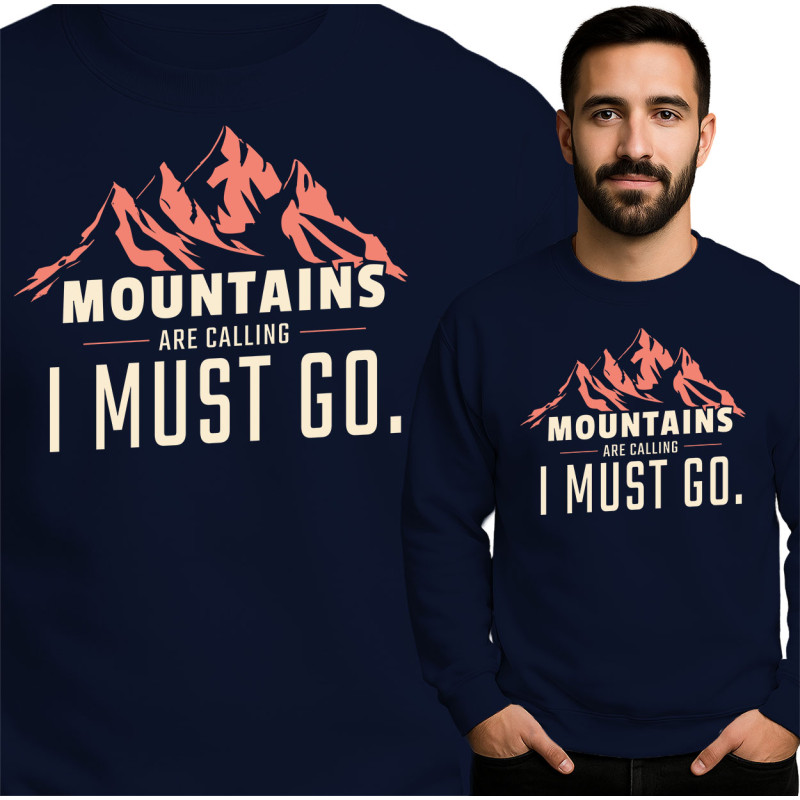 Bluza męska 'Mountains Are Calling I Must Go'