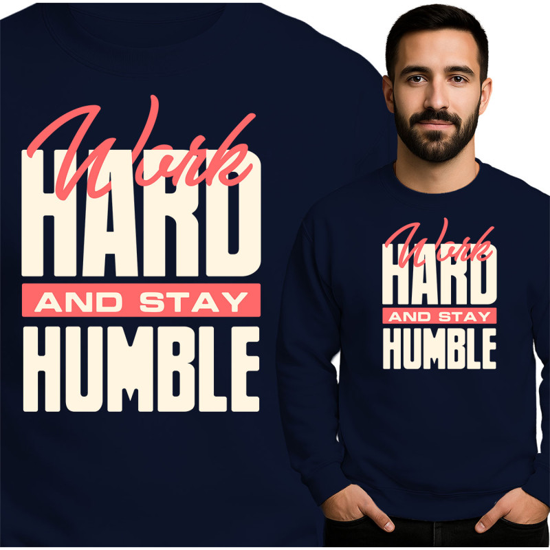 Bluza męska 'Work Hard and Stay Humble'
