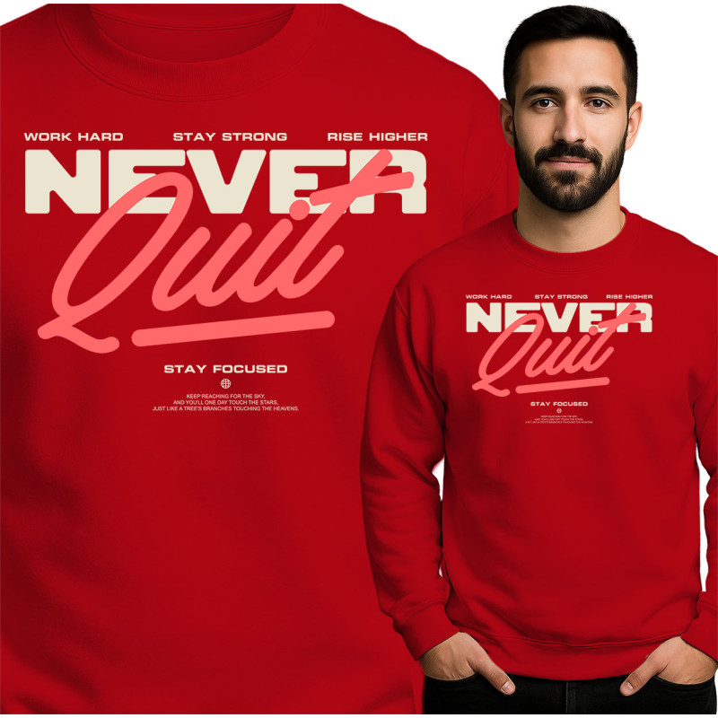 Never Quit Sweatshirt