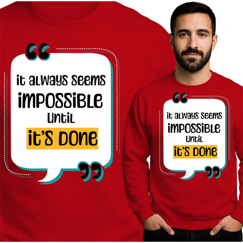 Motiverende Sweatshirt - Het Lijkt Altijd Onmogelijk