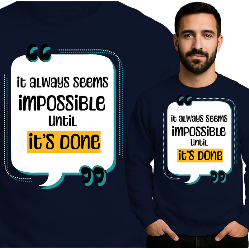 Bluza męska 'It Always Seems Impossible Until It’s Done'