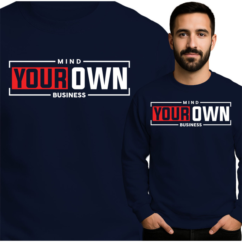 Bluza męska 'Mind Your Own Business'