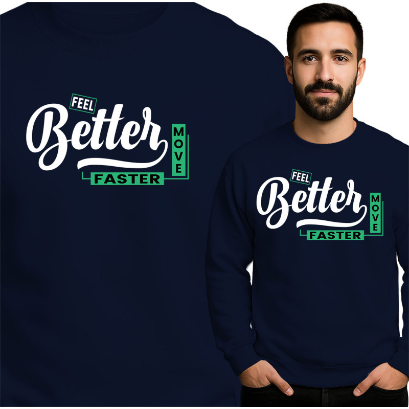 Bluza męska 'Feel Better Move Faster '
