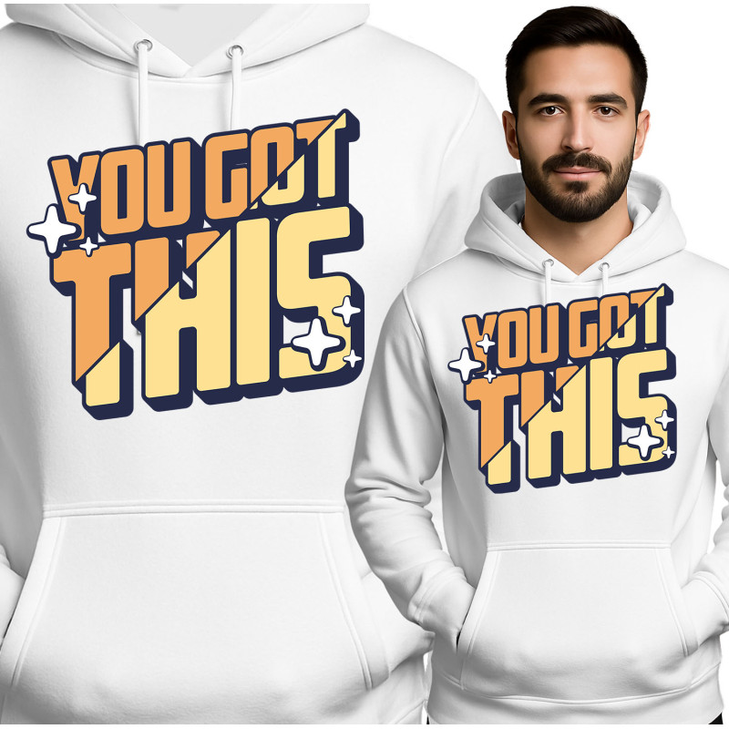 You Got This Hoodie
